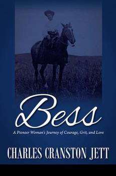 Paperback Bess: A Pioneer Woman's Journey of Courage, Grit and Love Book