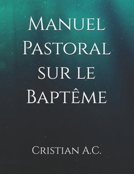 Paperback Manuel Pastoral sur le Baptême [French] Book