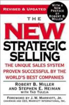 Paperback The New Strategic Selling: The Unique Sales System Proven Successful by the World's Best Companies Book