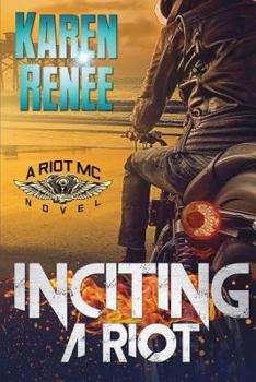 Paperback Inciting a Riot: A Riot MC Novel Book