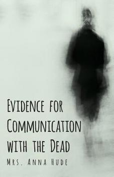Paperback Evidence for Communication with the Dead Book