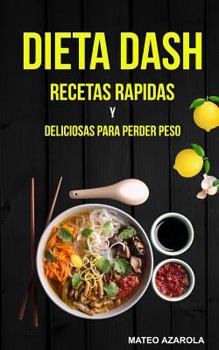 Paperback Dieta Dash: Recetas Rapidas y deliciosas para perder peso [Spanish] Book