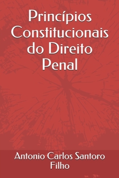 Paperback Princípios Constitucionais do Direito Penal [Portuguese] Book