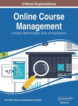 Hardcover Online Course Management: Concepts, Methodologies, Tools, and Applications, VOL 4 Book