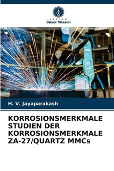 Paperback KORROSIONSMERKMALE STUDIEN DER KORROSIONSMERKMALE ZA-27/QUARTZ MMCs [German] Book