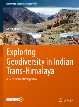 Hardcover Exploring Geodiversity in Indian Trans-Himalaya: A Geographical Perspective Book