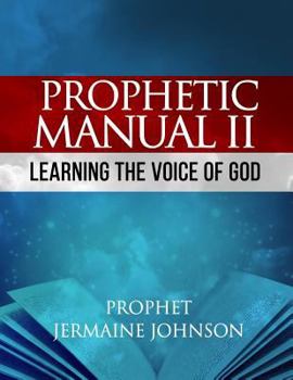 Paperback Prophetic Manual II Learning the Voice of God Book