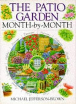 Hardcover The Patio Garden Month-By-Month Book