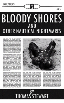 Paperback Bloody Shores And Other Nautical Nightmares Book