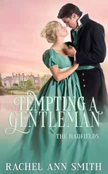Tempting a Gentleman - Book #2 of the Hadfields
