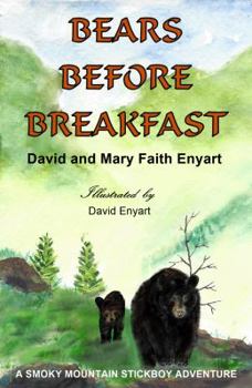 Paperback BEARS BEFORE BREAKFAST: A SMOKY MOUNTAIN STICK-BOY ADVENTURE BOOK 4 Book