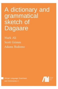 Hardcover A dictionary and grammatical sketch of Dagaare Book