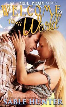 Welcome To My World - Book #14 of the Hell Yeah!