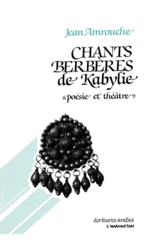 Paperback Chants berbères de Kabylie: "poésie et théâtre" [French] Book