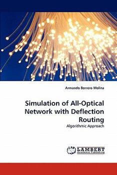Paperback Simulation of All-Optical Network with Deflection Routing Book