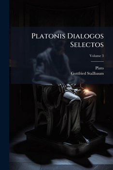 Paperback Platonis Dialogos Selectos; Volume 3 [Italian] Book