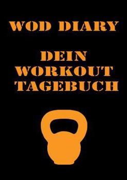 Paperback WOD Diary: Dein Workout Tagebuch [German] Book
