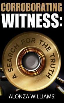 Paperback Corroborating Witness: A Search For the Truth Book