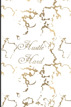 Paperback hustle hard Marble notebook Self-Exploration: : Journal Gifts, 120 Pages, 6 x 9, Soft Cover, Matte Finish Book