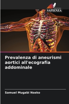 Paperback Prevalenza di aneurismi aortici all'ecografia addominale [Italian] Book