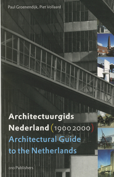 Architectuurgids Nederland: 1900-2000 = Architectural Guide to the Netherlands: 1900-2000