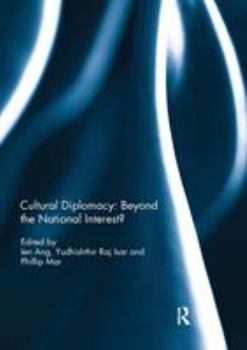 Paperback Cultural Diplomacy: Beyond the National Interest? Book