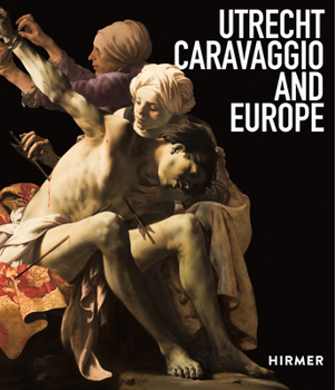 Hardcover Utrecht, Caravaggio, and Europe Book