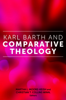 Hardcover Karl Barth and Comparative Theology Book