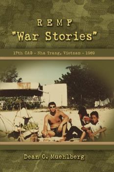 Paperback REMF "War Stories" 17TH CAG - Nha Trang, Vietnam - 1969 Book