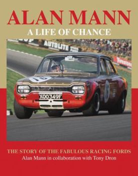 Hardcover Alan Mann: A Life of Chance: The Story of the Fabulous Racing Fords Book