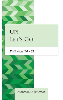 Paperback Up! Let's go!: Pathways 74 - 81 Book