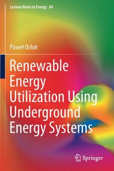 Paperback Renewable Energy Utilization Using Underground Energy Systems Book