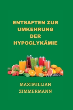 Paperback Entsaften Zur Umkehrung Der Hypoglykämie [German] Book