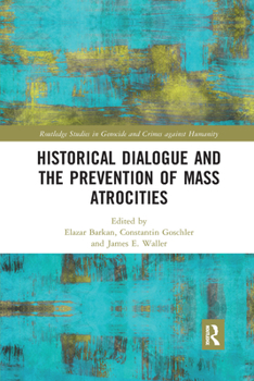 Paperback Historical Dialogue and the Prevention of Mass Atrocities Book
