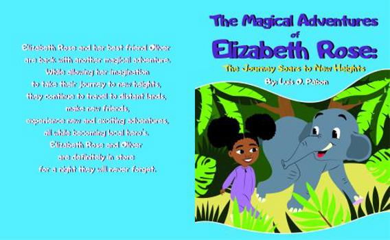 Paperback The Magical Adventures of Elizabeth Rose: The Journey Soars to New Heights Book