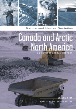 Hardcover Canada and Arctic North America: An Environmental History Book