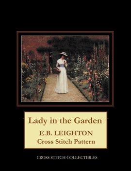 Paperback Lady in the Garden: E.B. Leighton Cross Stitch Pattern Book