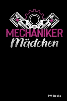 Paperback Mechaniker M?dchen: Blanko A5 Notizbuch oder Heft f?r Sch?ler, Studenten und Erwachsene [German] Book