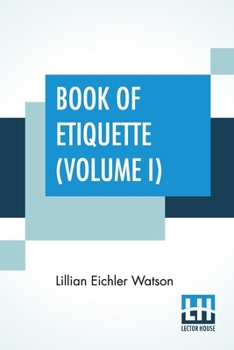 Paperback Book Of Etiquette (Volume I): In Two Volumes, Vol. I. Book