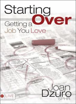 Paperback Starting Over: Getting a Job You Love Book