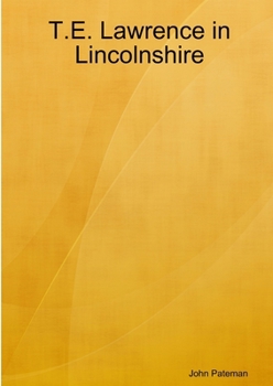 Paperback T.E. Lawrence in Lincolnshire Book