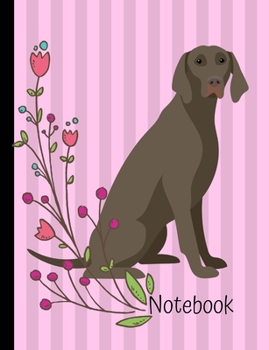 Paperback Notebook: Weimaraner Dog Pink Flowers School Composition Notebook 100 Pages Wide Ruled Lined Paper Book