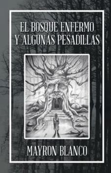 Paperback El Bosque Enfermo Y Algunas Pesadillas [Spanish] Book