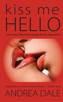 Paperback Kiss Me Hello: Lesbian Erotic Romance Book