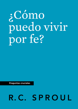 Paperback ¿Cómo puedo vivir por fe? (Spanish Edition) [Spanish] Book