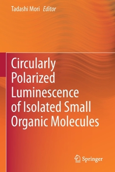 Paperback Circularly Polarized Luminescence of Isolated Small Organic Molecules Book