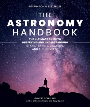 Hardcover The Astronomy Handbook: The Ultimate Guide to Observing and Understanding Stars, Planets, Galaxies, and the Universe Book