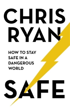 Paperback Safe: How to Stay Safe in a Dangerous World Book