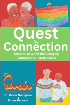 Paperback Quest For Connection: Generation Q and the Changing Landscape of Relationships Book