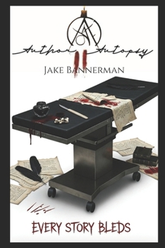 Paperback Author Autopsy 2: Second Helping / Every Story Bleeds Book